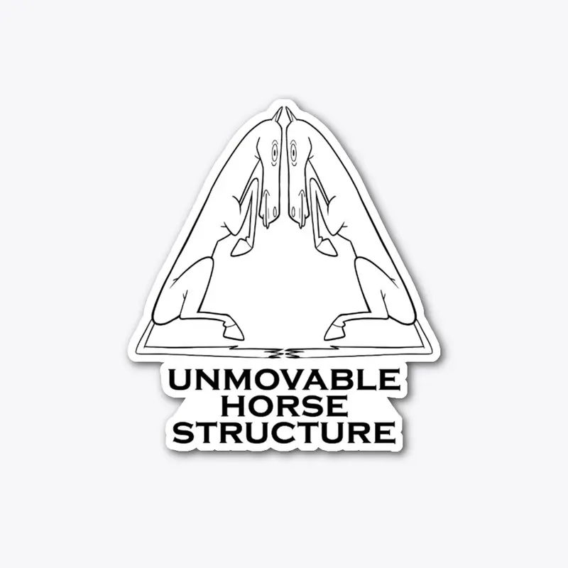 Unmovable Horse Structure